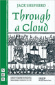 Book cover of: Through a Cloud. By: Jack Shepherd