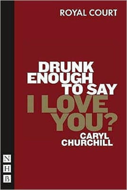 Drunk Enough To Say I Love You?