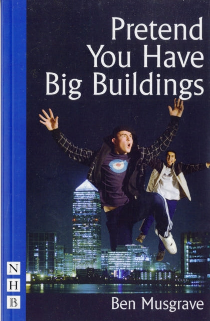 Book cover of: Pretend You Have Big Buildings. By: Ben Musgrave