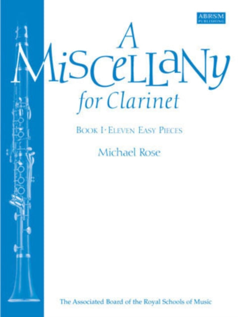 Book cover of: Miscellany for Clarinet, Book I. By: Michael Rose