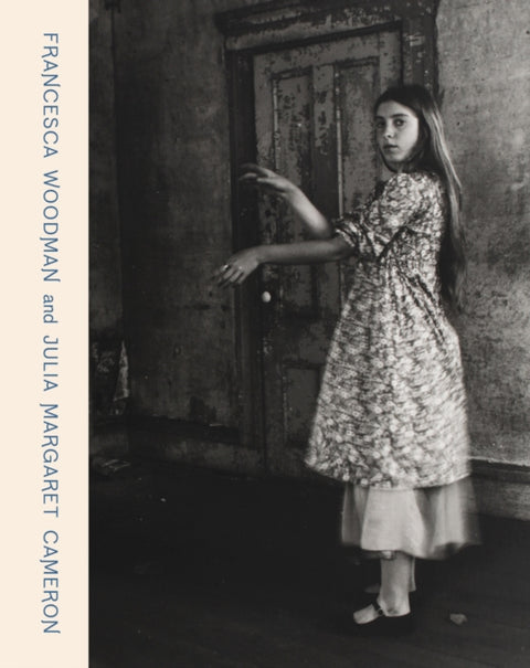 Francesca Woodman and Julia Margaret Cameron, Portraits to Dream In