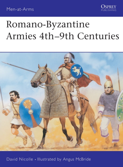 Book cover of: Romano-Byzantine Armies 4th–9th Centuries. By: David Nicolle