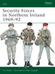 Book cover of: Security Forces in Northern Ireland 1969–92. By: Tim Ripley