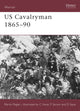 Book cover of: US Cavalryman 1865–90. By: Martin Pegler