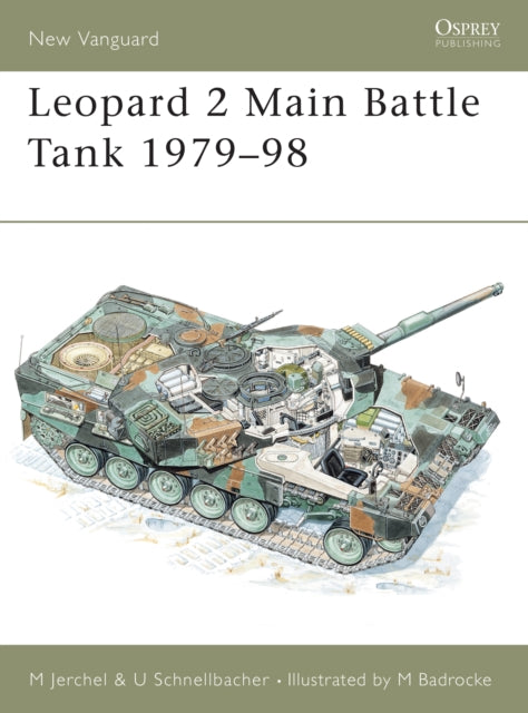 Book cover of: Leopard 2 Main Battle Tank 1979–98. By: Michael Jerchel