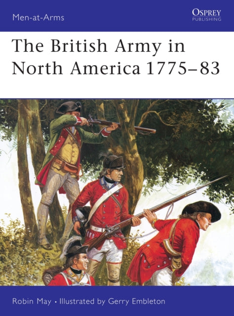 Book cover of: British Army in North America 1775–83. By: Robin May