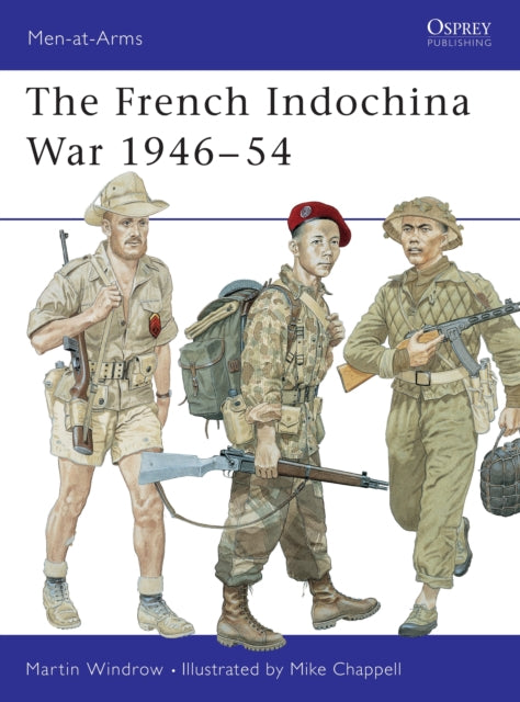 Book cover of: French Indochina War 1946–54. By: Martin Windrow