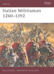 Book cover of: Italian Militiaman 1260–1392. By: David Nicolle
