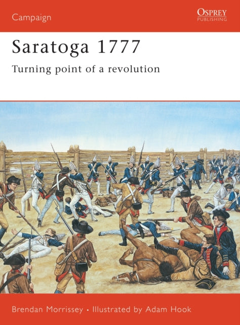 Book cover of: Saratoga 1777. By: Brendan Morrissey