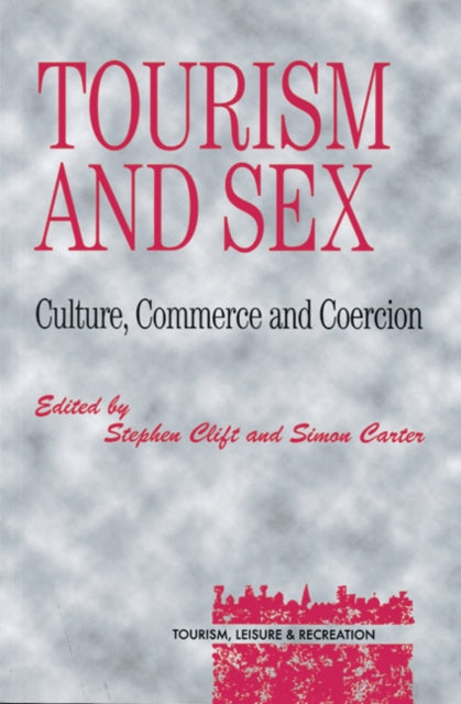 Book cover of: Tourism and Sex. By: Stephen Clift