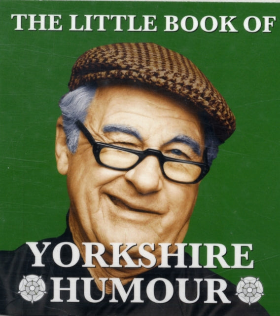 Book cover of: Little Book of Yorkshire Humour