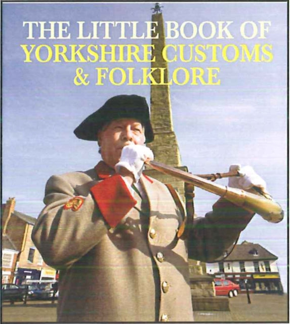 Book cover of: Little Book of Yorkshire Customs & Folklore