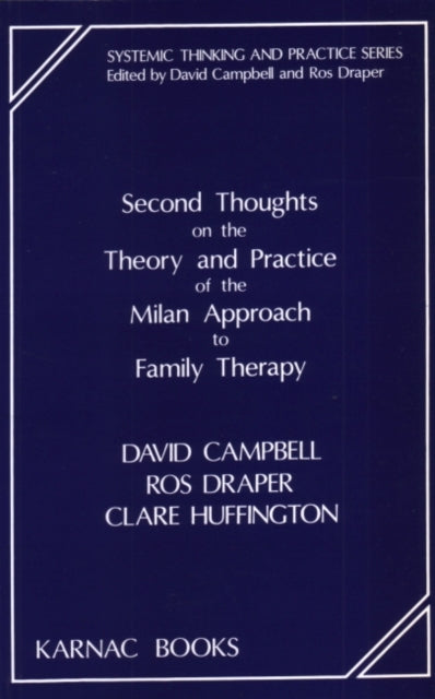 Book cover of: Second Thoughts on the Theory and Practice of the Milan Approach to Family Therapy. By: David Campbell