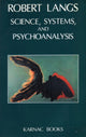 Book cover of: Science, Systems and Psychoanalysis. By: Robert Langs
