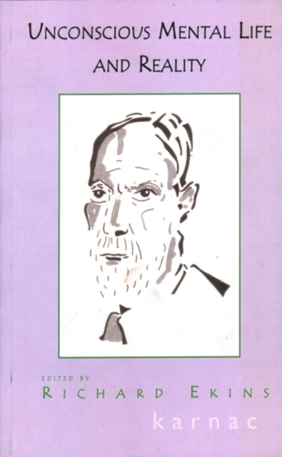 Book cover of: Unconscious Mental Life and Reality. By: Richard Ekins