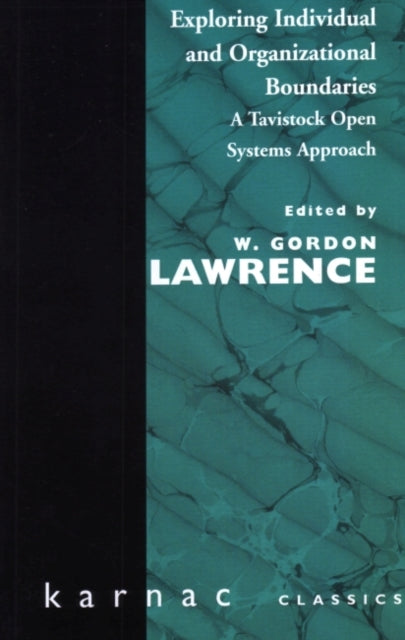 Book cover of: Exploring Individual and Organizational Boundaries. By: W. Gordon Lawrence
