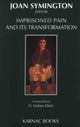 Book cover of: Imprisoned Pain and Its Transformation. By: Joan Symington