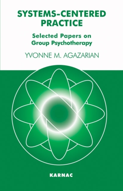 Book cover of: Systems-Centered Practice. By: Yvonne Agazarian