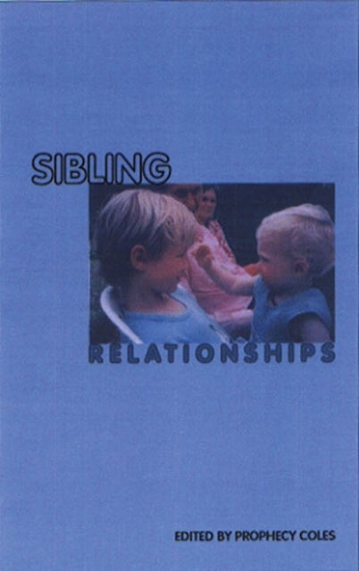 Book cover of: Sibling Relationships. By: Prophecy Coles