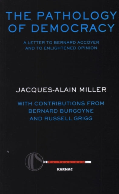 Book cover of: Pathology of Democracy. By: Jacques-Alain Miller