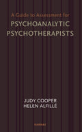 A Guide to Assessment for Psychoanalytic Psychotherapists