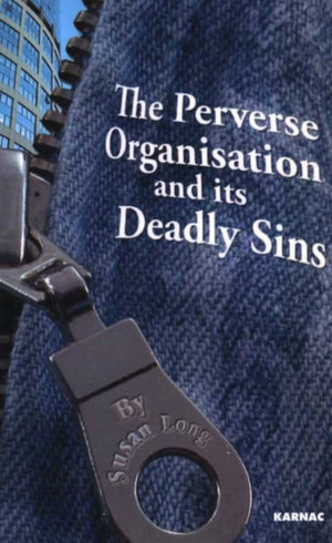 Perverse Organisation and its Deadly Sins