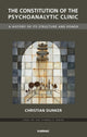 Book cover of: Constitution of the Psychoanalytic Clinic. By: Christian Ingo Lenz Dunker