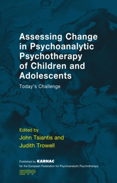 Book cover of: Assessing Change in Psychoanalytic Psychotherapy of Children and Adolescents