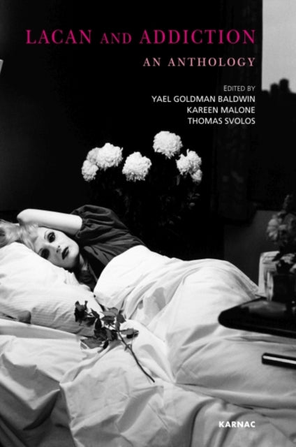 Book cover of: Lacan and Addiction. By: Yael Goldman Baldwin