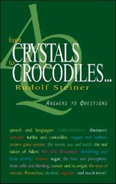 Book cover of: From Crystals to Crocodiles. By: Rudolf Steiner