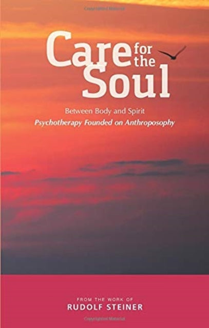 Book cover of: Care for the Soul. By: Rudolf Steiner
