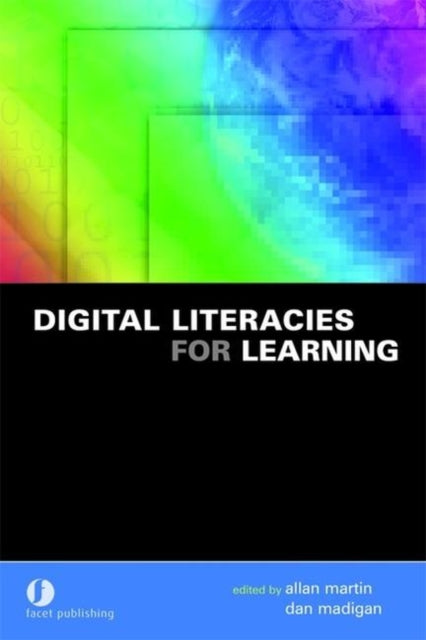 Book cover of: Digital Literacies for Learning