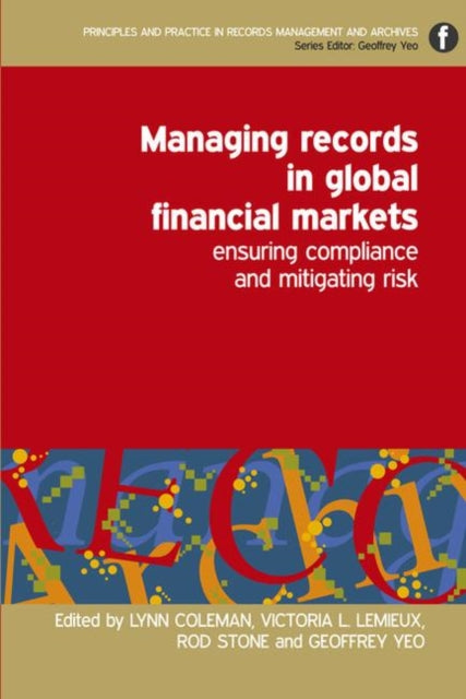 Book cover of: Managing Records in Global Financial Markets