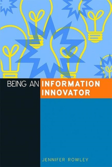 Book cover of: Being an Information Innovator