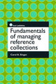 Book cover of: Fundamentals of Managing Reference Collections. By: Carol A. Singer