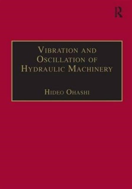 Vibration and Oscillation of Hydraulic Machinery