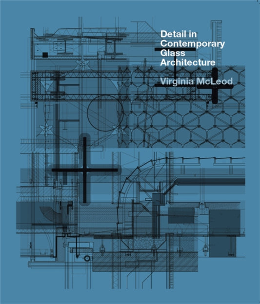 Book cover of: Detail in Contemporary Glass Architecture