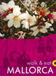 Book cover of: Mallorca Walk & Eat Sunflower Guide