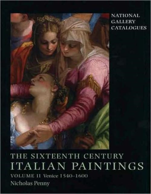 Book cover of: Sixteenth-Century Italian Paintings. By: Nicholas Penny
