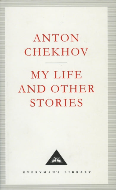 Book cover of: My Life And Other Stories. By: Антон Павлович Чехов