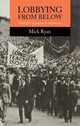 Book cover of: Lobbying From Below. By: Mick Ryan Profe
