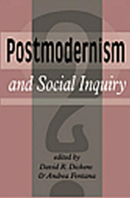 Book cover of: Postmodernism And Social Inquiry. By: David Dickens