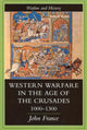 Book cover of: Western Warfare In The Age Of The Crusades, 1000-1300