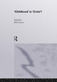Book cover of: Childhood In Crisis?