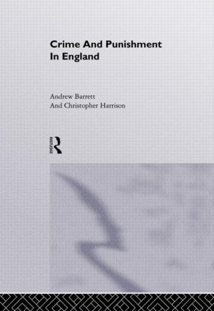 Book cover of: Crime and Punishment in England. By: Andrew Barrett