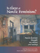 Book cover of: Is There A Nordic Feminism?. By: Drude Fehr