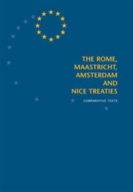 The Rome, Maastricht, Amsterdam and Nice Treaties