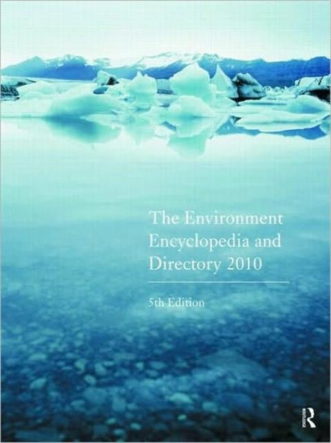 Book cover of: Environment Encyclopedia and Directory 2010