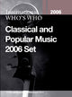 Book cover of: International Who's Who in Classical Music/Popular Music 2006 Set. By: EUROPA PUBLICATIONS
