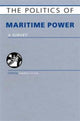 Book cover of: Politics of Maritime Power. By: Andrew T.H. Tan